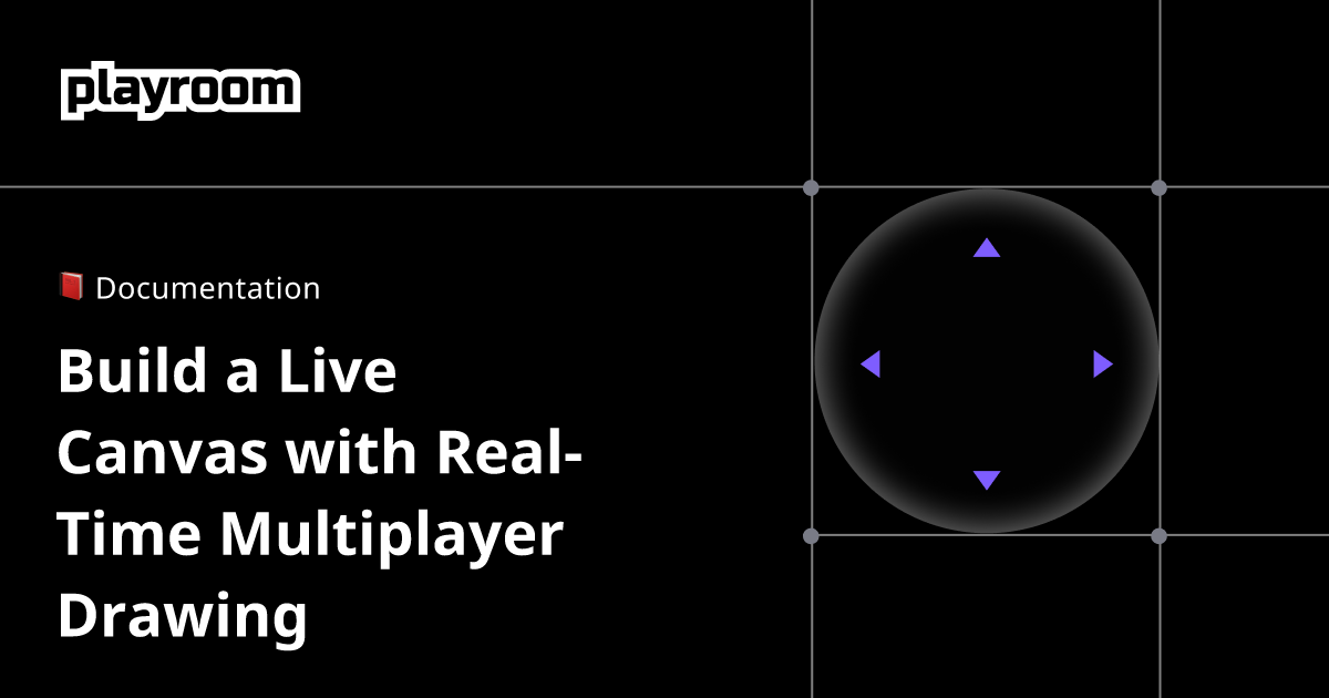 Build a Live Canvas with Real-Time Multiplayer Drawing - Playroom Kit