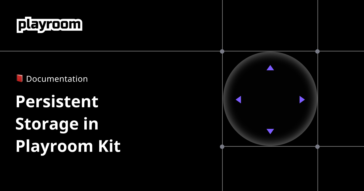 Persistent Storage in Playroom Kit - Playroom Kit